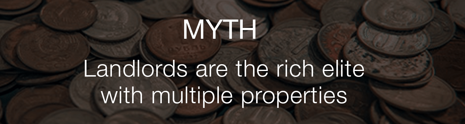 Myth: Landlords are the rich elite with multiple properties